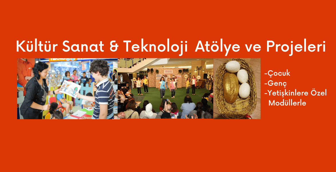 Kültür Sanat & Teknoloji Atölyeleri 
